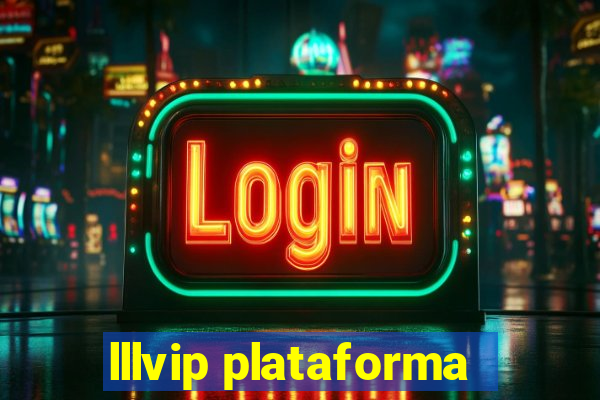 lllvip plataforma